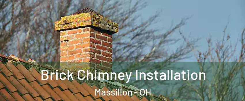  Brick Chimney Installation Massillon - OH