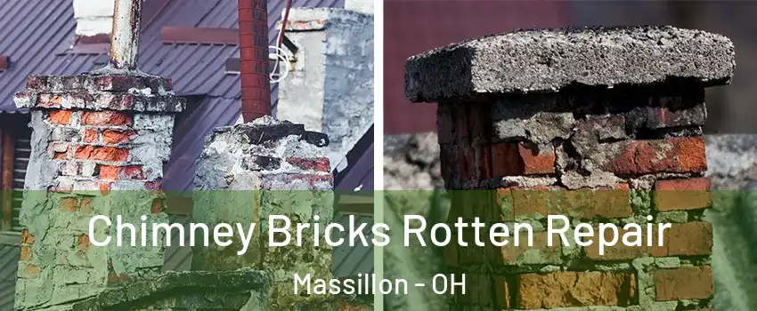 Chimney Bricks Rotten Repair Massillon - OH
