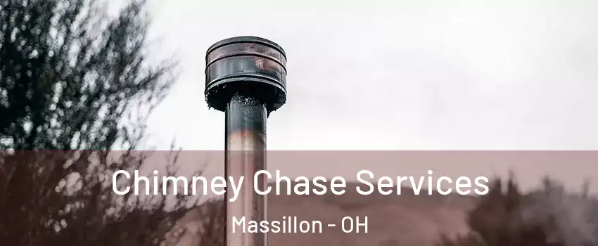  Chimney Chase Services Massillon - OH