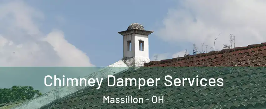  Chimney Damper Services Massillon - OH