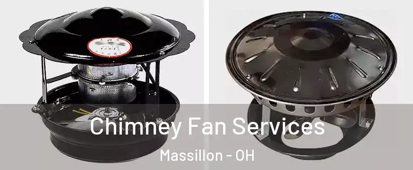  Chimney Fan Services Massillon - OH