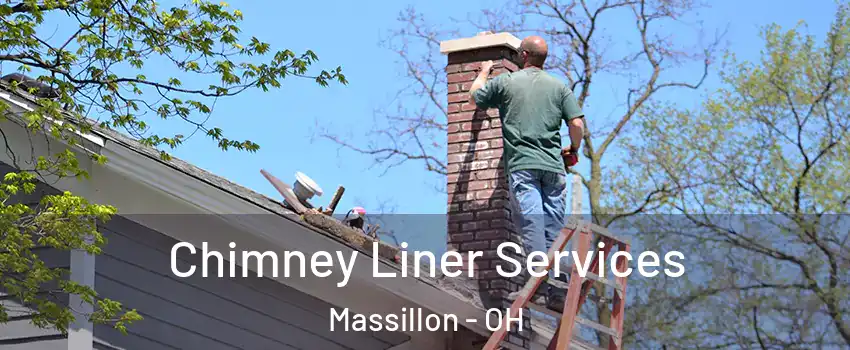  Chimney Liner Services Massillon - OH