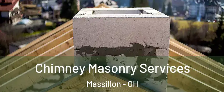  Chimney Masonry Services Massillon - OH