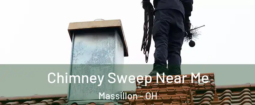  Chimney Sweep Near Me Massillon - OH