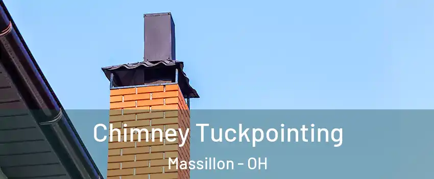  Chimney Tuckpointing Massillon - OH