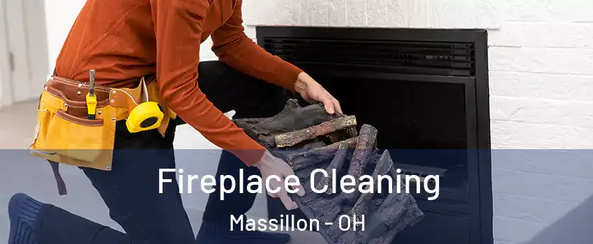  Fireplace Cleaning Massillon - OH