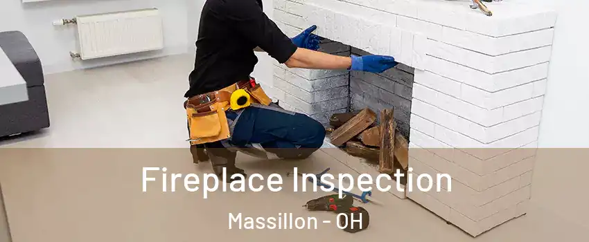  Fireplace Inspection Massillon - OH