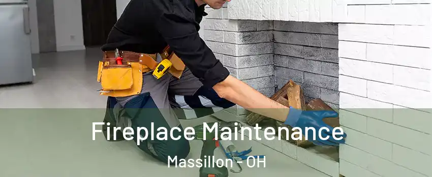  Fireplace Maintenance Massillon - OH