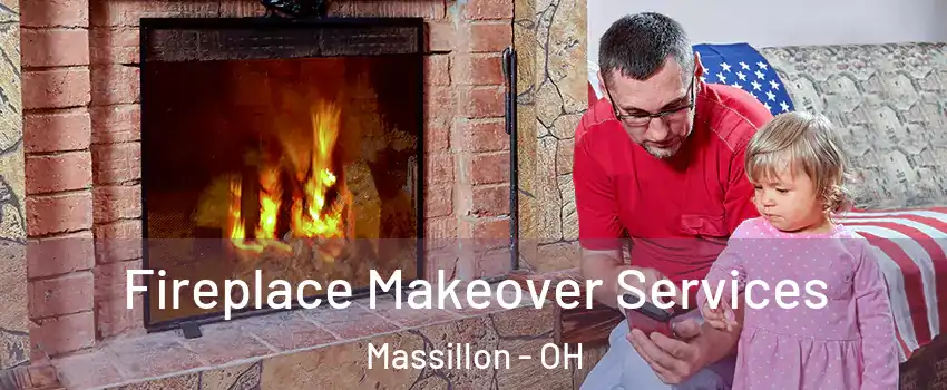  Fireplace Makeover Services Massillon - OH