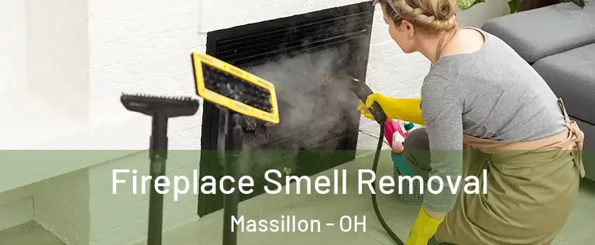  Fireplace Smell Removal Massillon - OH