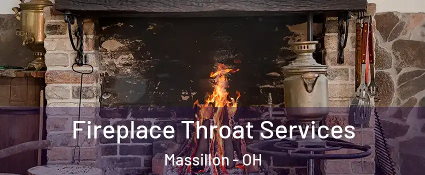  Fireplace Throat Services Massillon - OH