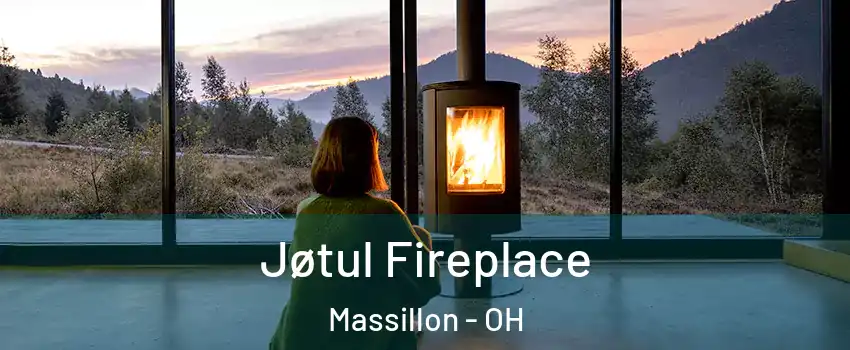  Jøtul Fireplace Massillon - OH