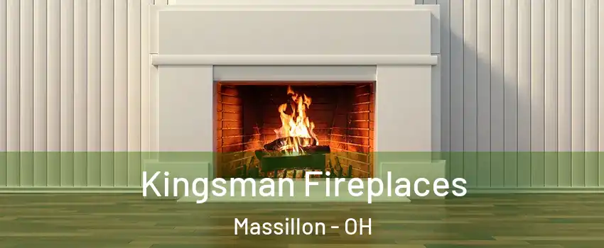  Kingsman Fireplaces Massillon - OH