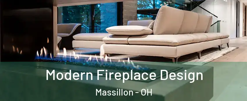  Modern Fireplace Design Massillon - OH