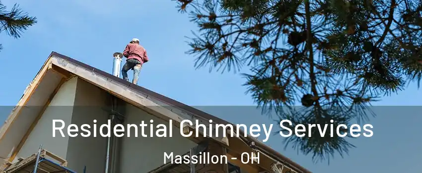  Residential Chimney Services Massillon - OH