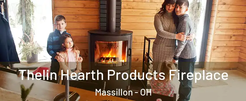  Thelin Hearth Products Fireplace Massillon - OH